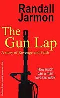 E-Book (epub) The Gun Lap von Randall Jarmon