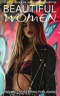 E-Book (epub) Beautiful Women Over 500 AI Image Prompts von Prompt Engineering Publishing