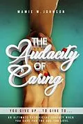 E-Book (epub) The Audacity of Caring von Mamie W. Johnson