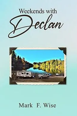 E-Book (epub) Weekends with Declan von Mark F. Wise