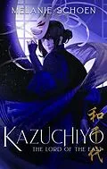 E-Book (epub) KAZUCHIYO von Melanie Schoen