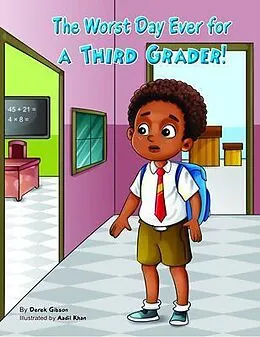E-Book (epub) The Worst Day Ever For a Third Grader von Derek Gibson