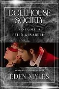 E-Book (epub) The Dollhouse Society Volume 4 von Eden Myles
