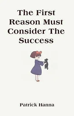 E-Book (epub) The First Reason Must Consider The Success von Patrick Hanna