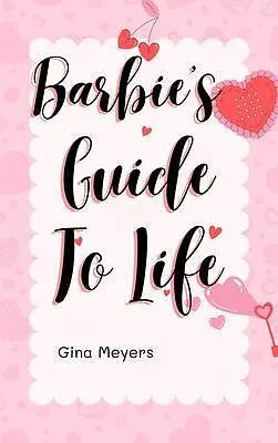 E-Book (epub) Barbie's Guide to Life von Gina Meyers