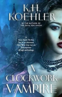 E-Book (epub) A CLOCKWORK VAMPIRE von K. H. Koehler