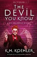 E-Book (epub) THE DEVIL YOU KNOW von K. H. Koehler