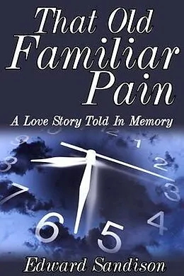 E-Book (epub) That Old Familiar Pain von Edward D. Sandison