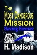 E-Book (epub) The Most Dangerous Mission von H. Madison