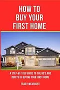 E-Book (epub) HOW TO BUY YOUR FIRST HOME von Tracy Mcknight