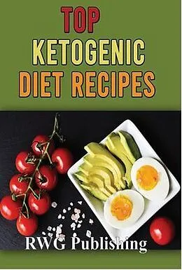 E-Book (epub) Top Ketogenic Diet Recipes von Rwg Publishing