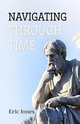 E-Book (epub) Navigating Through Time von Eric Jones