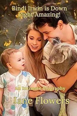 ePUB Bindi Irwin is Down Right Amazing von Jane Flowers