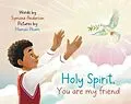 ePUB Holy Spirit you are my friend von Symone Anderson
