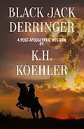 E-Book (epub) BLACK JACK DERRINGER von K. H. Koehler