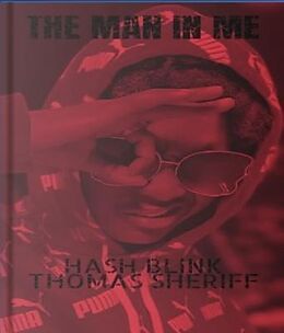 eBook (epub) THE MAN IN ME: Unveiling destiny de Hash Blink, Thomas Sheriff