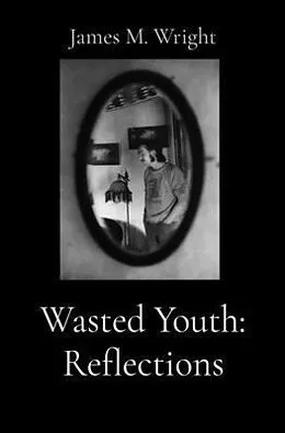E-Book (epub) Wasted Youth von James M. Wright