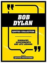 eBook (epub) Bob Dylan - Quotes Collection de Quotes Metaverse