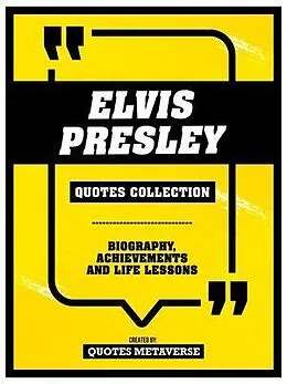 E-Book (epub) Elvis Presley - Quotes Collection von Quotes Metaverse