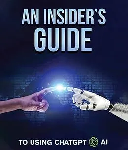 E-Book (epub) An Insider's Guide To Using ChatGPT AI von Conard Howe
