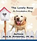 E-Book (epub) The Lovely Roxy von Ana Pimentel M. ED A. Pimentel M. ED