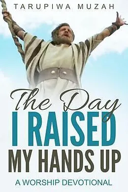 E-Book (epub) Day I Raised My Hands von Tarupiwa Muzah