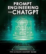 E-Book (epub) Prompt Engineering for ChatGPT von Conard Howe