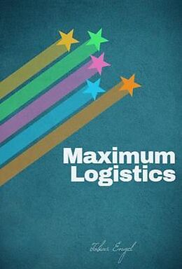 E-Book (epub) Maximum logistics von Tobias Engel