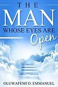 E-Book (epub) The Man Whose Eyes Are Open von Oluwafemi O. Emmanuel
