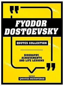 E-Book (epub) Fyodor Dostoevsky - Quotes Collection von Quotes Metaverse