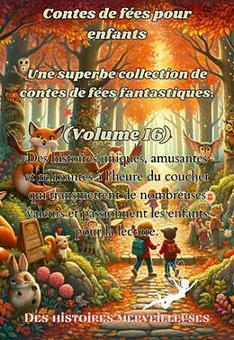 eBook (epub) Contes de fées pour enfants Une superbe collection de contes de fées fantastiques. (Volume 16) de Des Histoires Merveilleuses