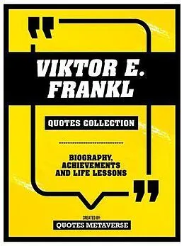 E-Book (epub) Viktor E. Frankl - Quotes Collection von Quotes Metaverse