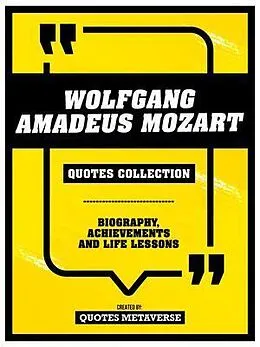 E-Book (epub) Wolfgang Amadeus Mozart - Quotes Collection von Quotes Metaverse