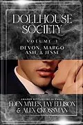 E-Book (epub) The Dollhouse Society Volume 3 von Eden Myles, Jay Ellison, Alex Crossman