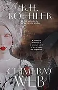 E-Book (epub) CHIMERA'S WEB von K. H. Koehler