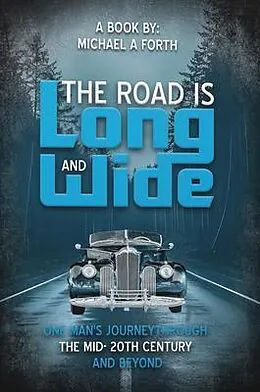 E-Book (epub) The Road is Long and Wide von Michael A Forth