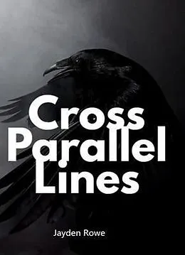 E-Book (epub) Cross parallel lines von Jayden Rowe