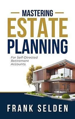 E-Book (epub) Mastering Estate Planning von Frank Selden