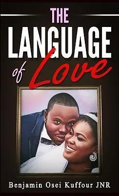 E-Book (epub) The Language of Love von Benjamin Osei Kuffour Jnr.