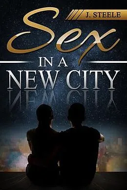 E-Book (epub) Sex In a New City von J. Steele