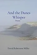 E-Book (epub) And the Dunes Whisper von David Robertson Miller