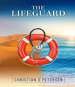 E-Book (epub) THE LIFEGUARD von Christian D Petersen