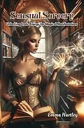 E-Book (epub) Sensual Sorcery von Emma Hartley