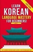 Kartonierter Einband (Kt) Learn Korean Language Mastery von Jiho Park