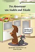E-Book (epub) Die Abenteuer von Nudeln und Zikade von Erika M Szabo