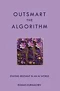 E-Book (epub) Outsmart the Algorithm von Roman Kurmachev