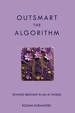 E-Book (epub) Outsmart the Algorithm von Roman Kurmachev
