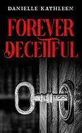 E-Book (epub) Forever Deceitful von Danielle Kathleen