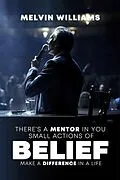 E-Book (epub) THERE'S A MENTOR IN YOU Small Actions of Belief Make a Difference In a Life von Melvin Williams, Melvin Williams, Melvin Williams