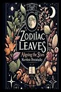 ePUB Zodiac Leaves von Matthew Edward Petchinsky